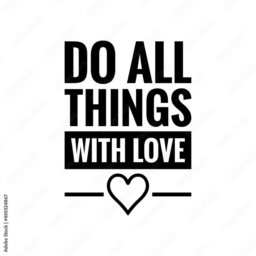 Obraz premium ''Do all things with love'' Lettering