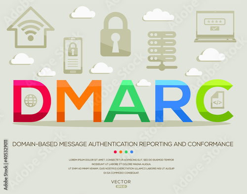DMARC mean (Domain-based Message Authentication Reporting and Conformance) IT Security acronyms ,letters and icons ,Vector illustration.
