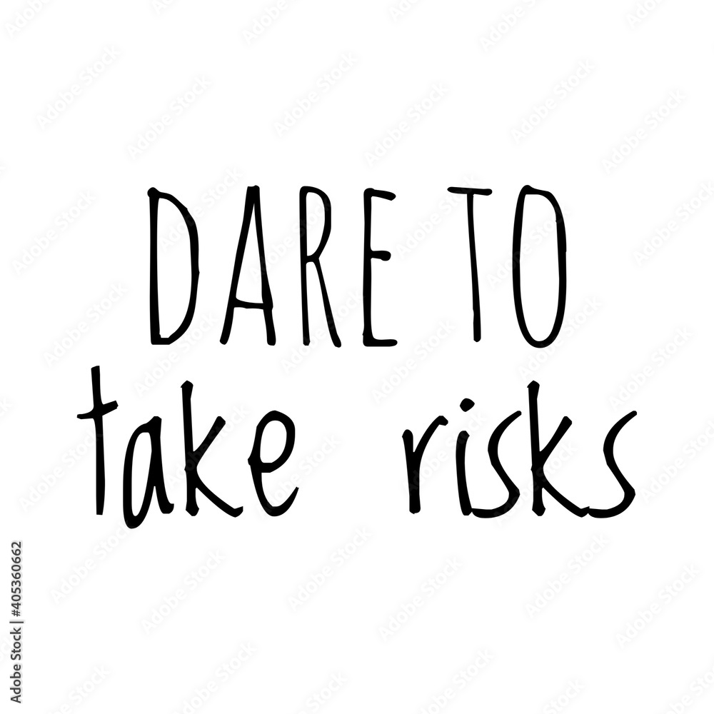 ''Dare to take risks'' Lettering ''Dare to take risks'' Lettering