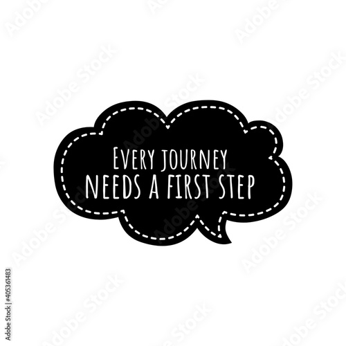 ''Every journey needs a first step'' Lettering