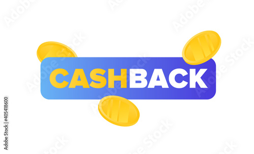 Concept for banner cashback. A ready-made logo with an inscription and flying gold coins. Vector.