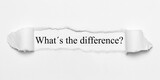 What´s the difference?