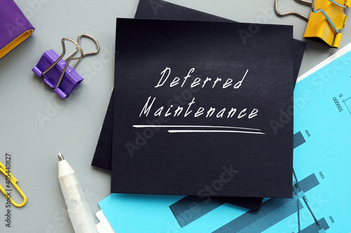 Bilde på lerret Financial concept about Deferred Maintenance with sign on the piece of paper