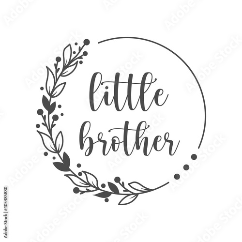 Little brother slogan inscription. Vector Baby quotes. Illustration for prints on t-shirts and bags, posters, cards. Isolated on white background. Motivational and inspirational phrase.
