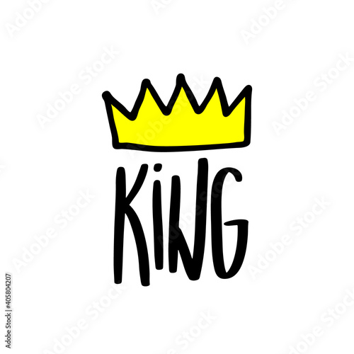 King lettering with crown in simple doodle style. Print design for prints, phone cases or posters. Trendy inscription, handwritten slogan. Vector illustration