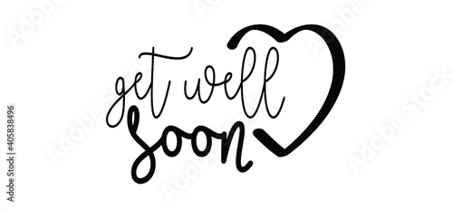 Slogan get better soon. Get well soon or I wish you well in times of illness. Possitive, motivation and inspiration for greeting cards or banner. Flat vector best quote sign.
