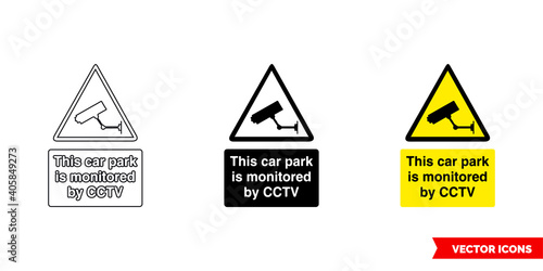 This car park is monitored by CCTV warning sign icon of 3 types color, black and white, outline. Isolated vector sign symbol.