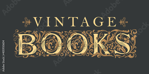 Vector logo or banner for books shop with ornate lettering on the black background. Hand-drawn initial letters VINTAGE BOOKS. Suitable for flyer, label, icon, bookmark, business card, design element