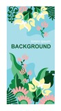 Flowers and plants. Blank for a vertical banner, postcard or poster. Vector illustration. Spring, the history of social networks. Backgrounds with flowers, plants and greenery. 