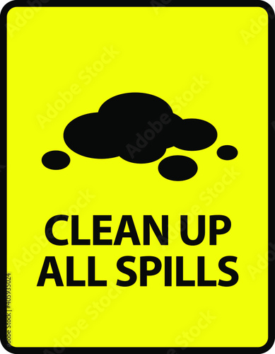 Clean Up All Spills. An office/business sign formatted to fit an A4 or Letter page.
