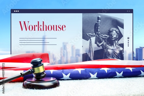 Workhouse. Judge gavel and america flag in front of New York Skyline. Web Browser interface with text and lady justice.