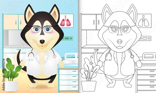 coloring book for kids with a cute husky dog doctor character illustration