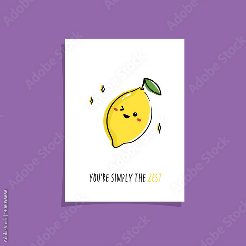 Simple illustration with fruit and funny phrase -You're simply the zest (the best). Pre-made card design for friends with cute lemon drawing