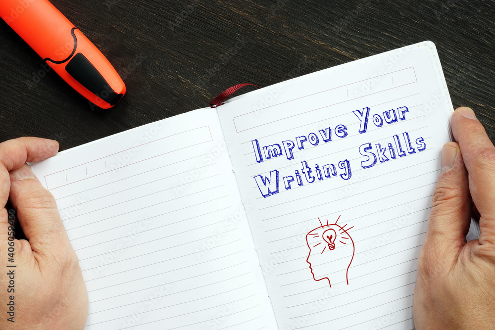 Motivational concept about Improve Your Writing Skills with sign on the sheet. Motivational concept about Improve Your Writing Skills with sign on the sheet.