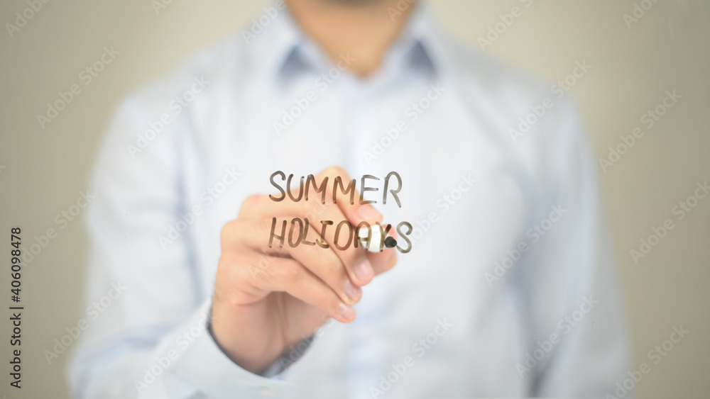 Summer Holidays, Man Writing on Transparent Screen Summer Holidays, Man Writing on Transparent Screen