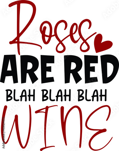 Roses Are Red blah blah blah WINE, Anti-Valentine Vector Files