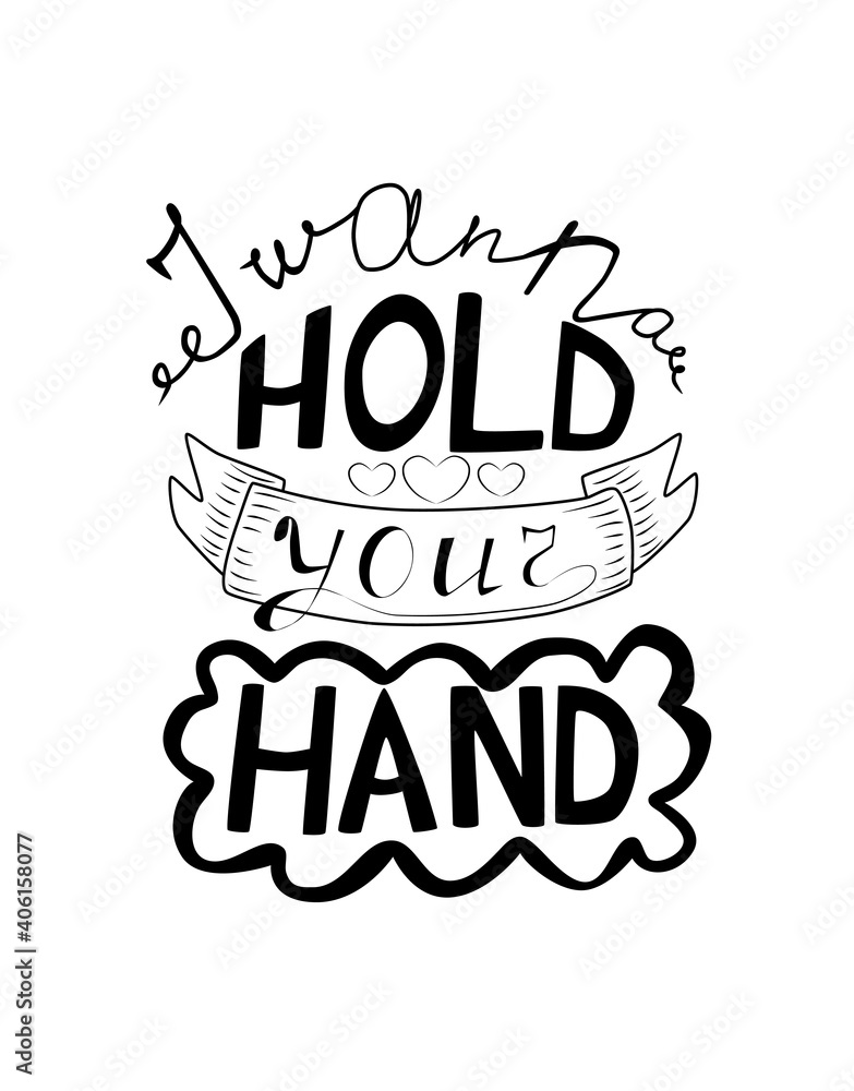 Lettering I want to hold your hand, love concept Lettering I want to hold your hand, love concept