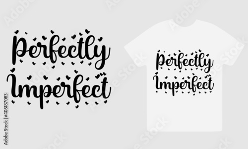 Perfectly imperfect vector svg printabole design