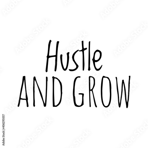 ''Hustle and grow'' Lettering photo