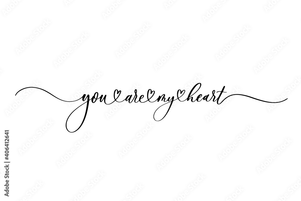 You are my heart - handwritten inscription isolated on white background. Valentine's day design.