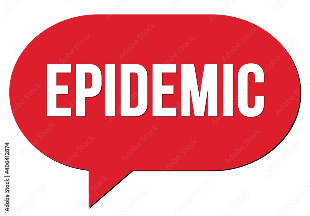 EPIDEMIC text written in a red speech bubble EPIDEMIC text written in a red speech bubble