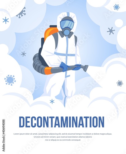 Decontamination. Viral and bacterial sanitizing. Cartoon worker with chemical cleaning equipment and protective biohazard suit. Man spraying disinfectant. Vector poster with lettering and copy space