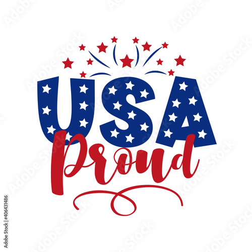 USA Proud - United States of America Independence day typographic design for poster, brochure, greeting card template. Vector illustration.