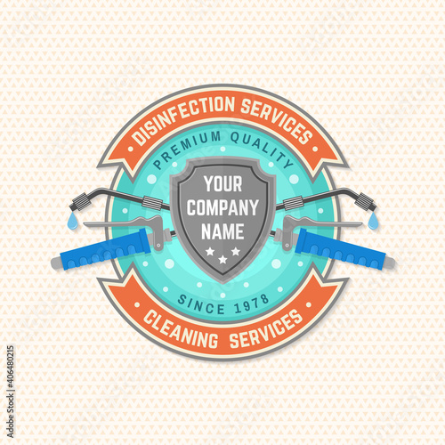 Disinfection and cleaning services patch, badge, logo, emblem. Vector. For professional disinfection and cleaning company. Vintage typography design with shield and sprayer