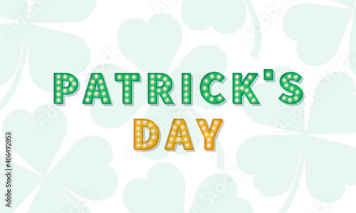 Patrick's Day. Vector illustration of Patrick's marquee text and clover leaves background