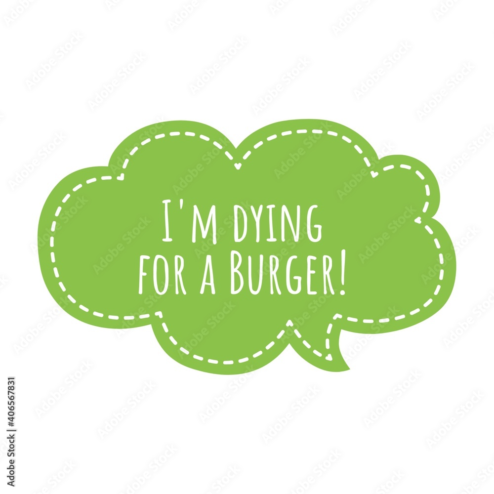 ''I'm dying for a burger'' Lettering ''I'm dying for a burger'' Lettering