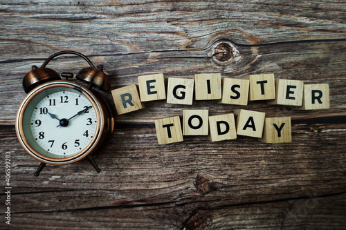 Register Today Word alphabet letters on wooden background