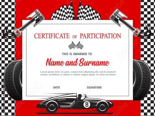 Race participation diploma, certificate vector template. Award border design with racing car, engine valve, black and white chequered flag and wheels. Rally victory success for best result achievement
