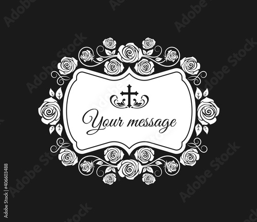Funeral vector card with rose flowers wreath and cross. Funeral mourning retro frame with floral decoration and place for condolence typography. Vintage card with rose blossoms on black background