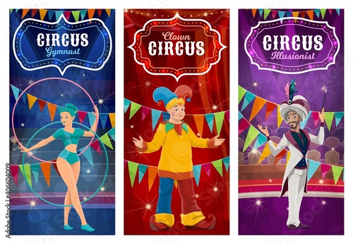 Circus performers vector banners. Big top gymnast woman, clown and illusionist cartoon characters on big top tent arena with acrobatics and magical show performance. Artists perform circus tricks