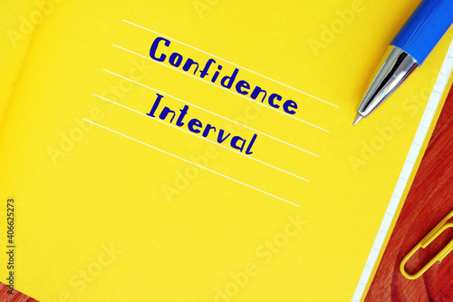 Conceptual photo about Confidence Interval with written text.