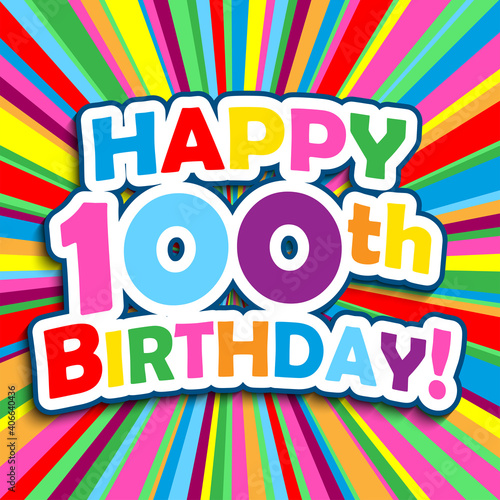 HAPPY 100th BIRTHDAY! colorful square vector greeting card