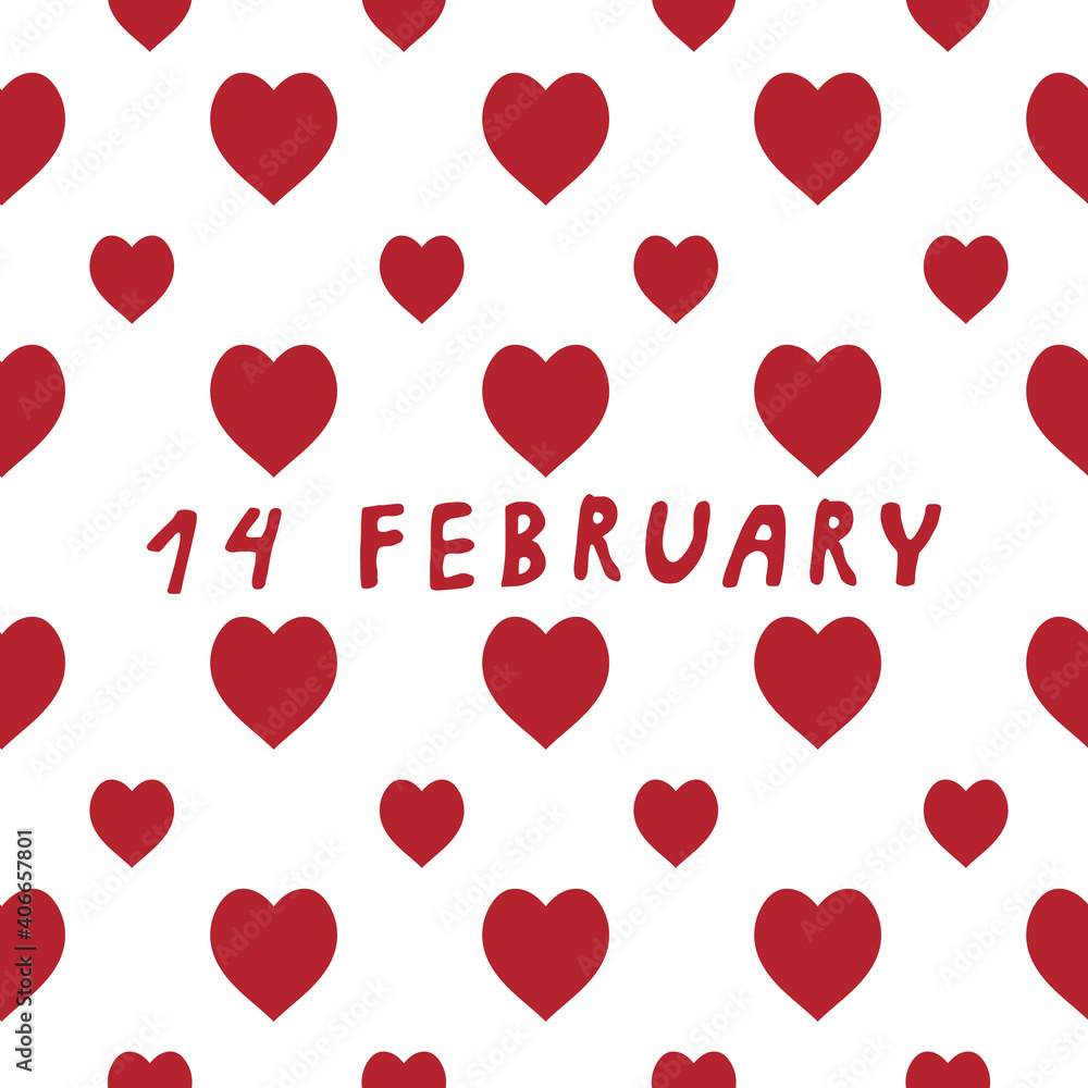 Seamless pattern with red hearts and text 14 February on white background. Vector image.