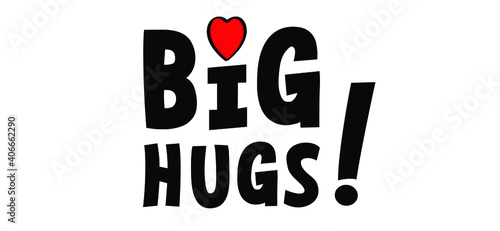 Hugging day. Slogan Big hugs. get better soon. Get well soon or I wish you well in times of illness. Happy valentines day on february 14 ( valentine, valentine’s day ). Flat hug vector sign 