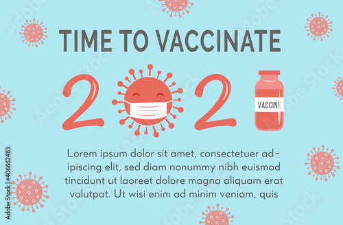 Banner or poster with capture time to vaccinate on blue background with Covid 19 bacteria. Concept of 2021 Coronavirus jab vector illustration. Cute cartoon virus wearing mask and vaccine bottle vial.