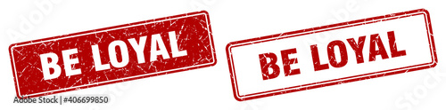 be loyal stamp set. be loyal square grunge sign