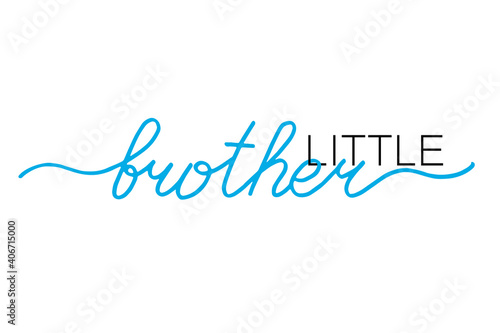 Little brother. Hand lettering phrase. Modern calligraphy. Handwritten phrase. Inspiration graphic design typography element. 