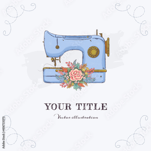 Hand drawn illustration of sewing machine and flowers isolated on background. Vector illustration