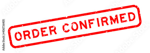 Grunge red order confirmed word square rubber seal stamp on white background