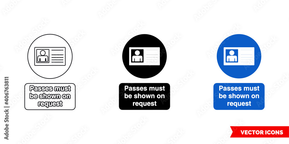 Passes must be shown on request mandatory sign icon of 3 types color, black and white, outline. Isolated vector sign symbol. Passes must be shown on request mandatory sign icon of 3 types color, black and white, outline. Isolated vector sign symbol.