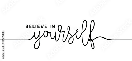 Slogan believe in yourself. You can do it or yes i can. Possitive, motivation and inspiration for greeting cards or banner. Flat vector inspirational quote sign. Good vibes.
