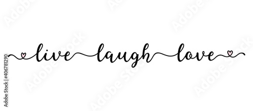 Handwritten LIVE LAUGH LOVE quote as logo. Script Lettering for greeting card, poster, flyer, banner. Modern calligraphy inscription for header or as design element