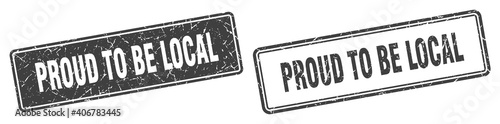 proud to be local stamp set. proud to be local square grunge sign
