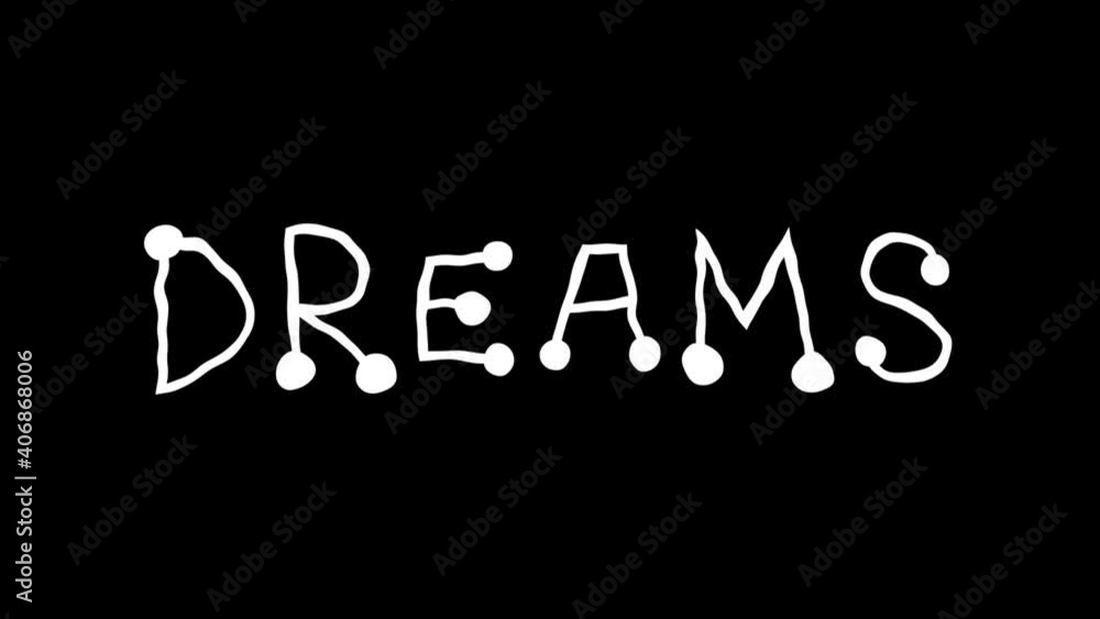 Dreams text hand drawn animation Dreams text hand drawn animation