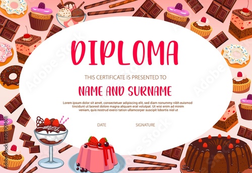 School education diploma vector template with sweets, bakery and confectionery. Cartoon certificate or frame with cakes, ice cream and pudding, chocolate cupcakes and donut graduation or award diploma