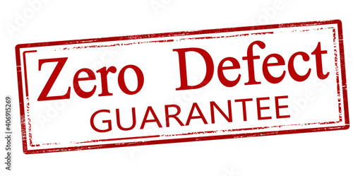 Zero defect guarantee